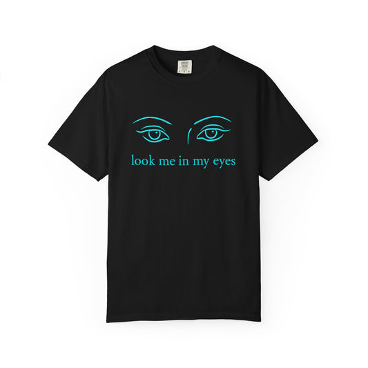 "Look Me In my Eyes" T-Shirt — Retro Music Graphic Tee